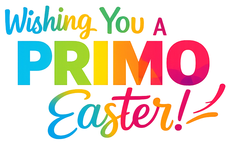Happy Easter from Primo